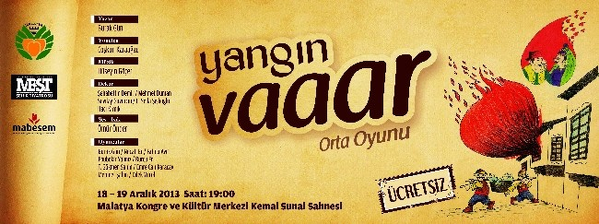 \'Yangın Var\' 18-19 Aralık\'ta Ücretsiz Sahnelenecek