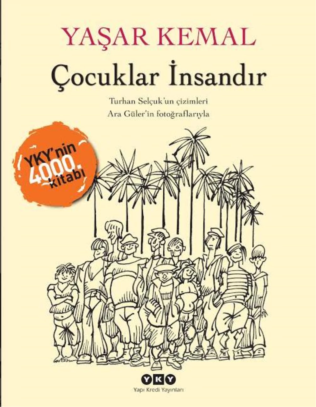 Yaşar Kemal\'in Çocuklar İnsandır Kitabı YKY\'den Çıktı