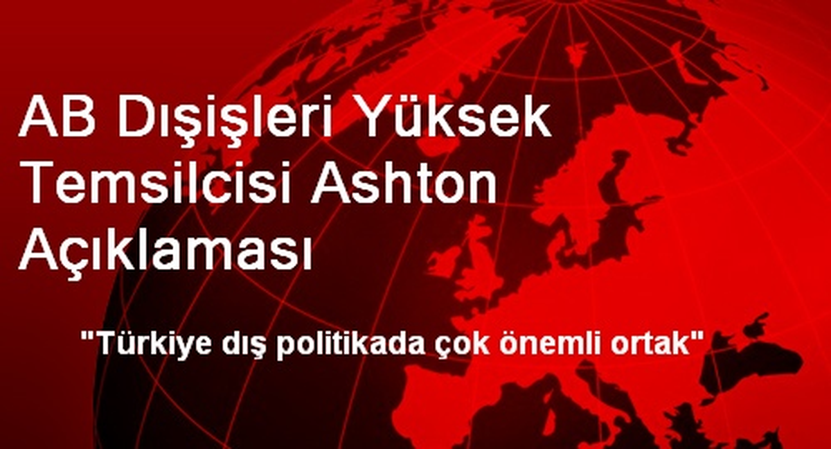 AB Dışişleri Yüksek Temsilcisi Ashton Açıklaması