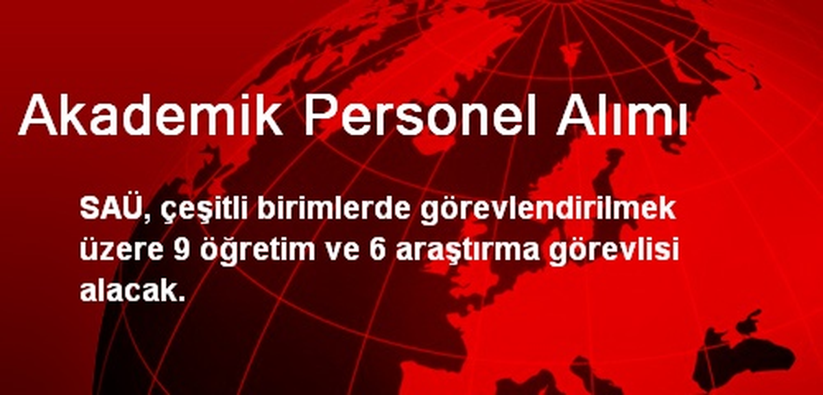 SAÜ\'ye Akademik Personel Alınacak
