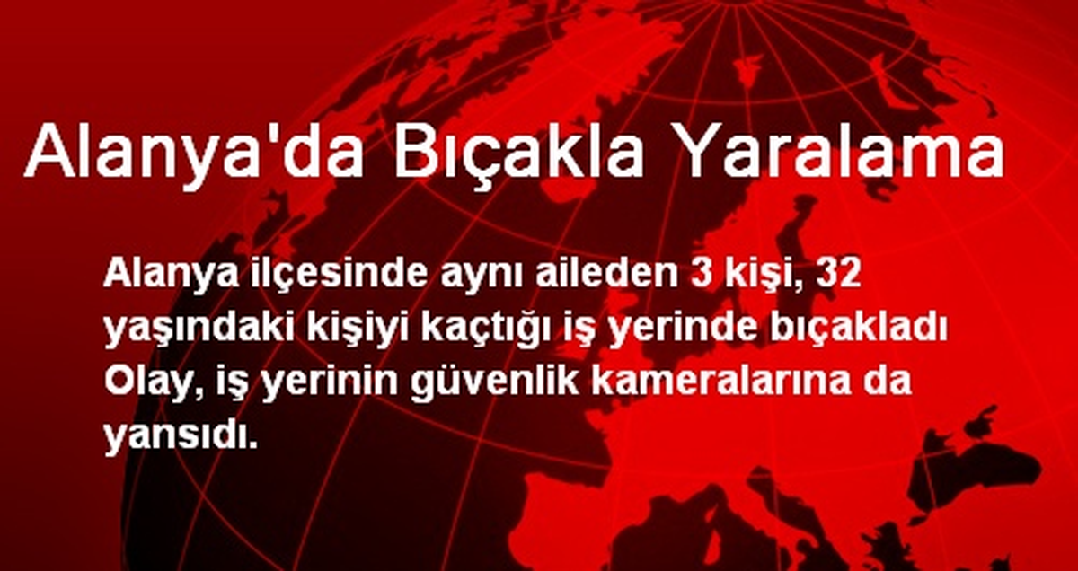 Alanya\'da Bıçakla Yaralama