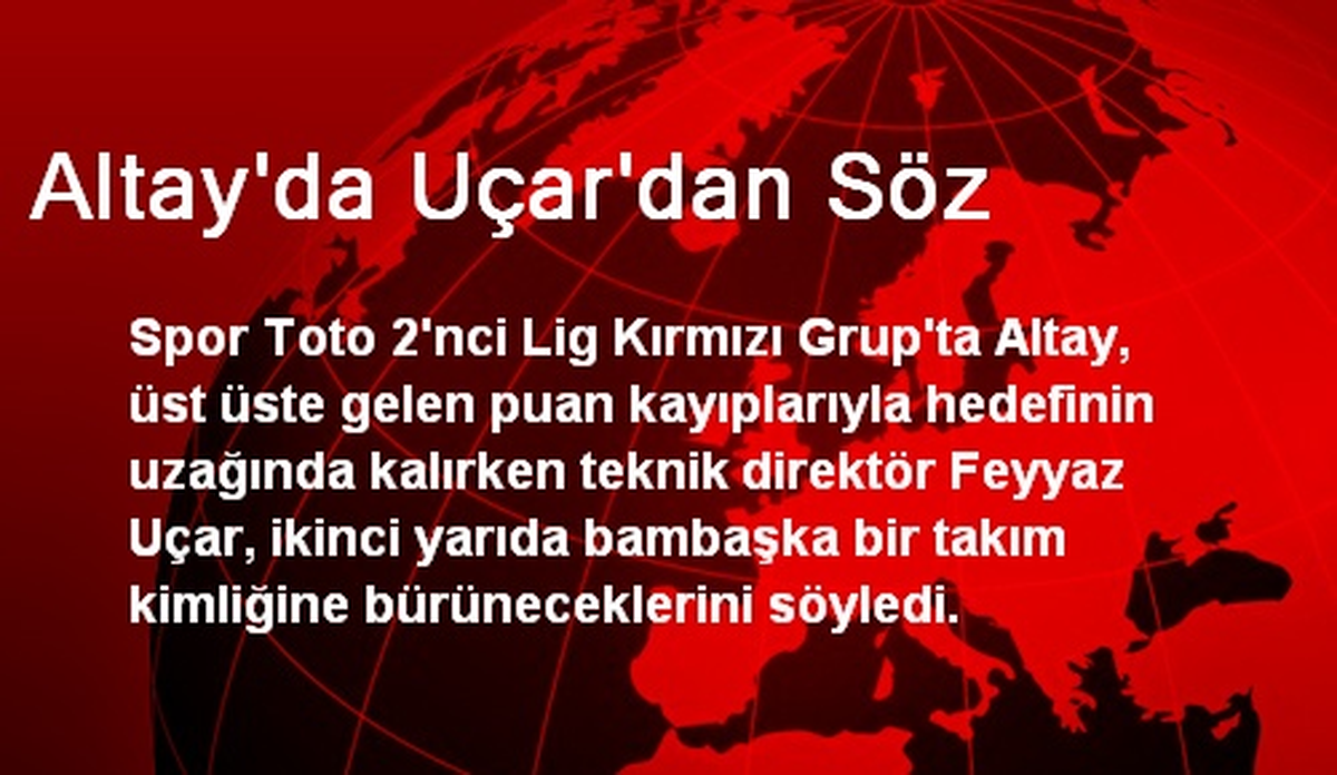 Altay\'da Uçar\'dan Söz