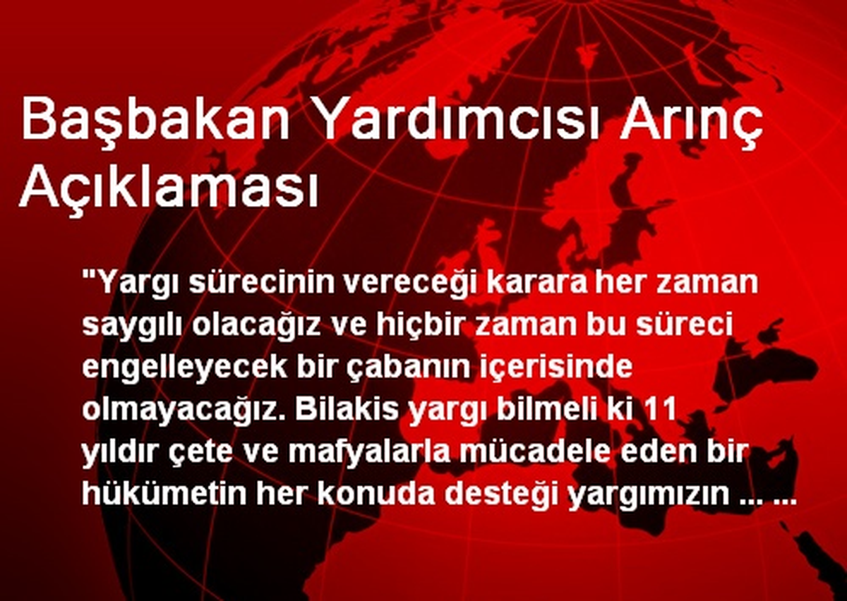 Başbakan Yardımcısı Arınç Açıklaması