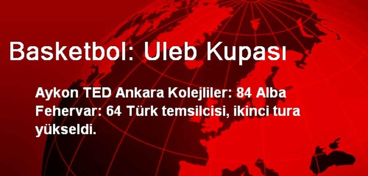 Aykon TED Ankara Kolejliler: 84 Alba Fehervar: 64