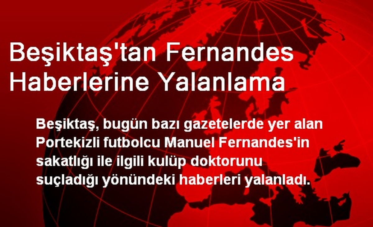 Beşiktaş\'tan Fernandes Haberlerine Yalanlama