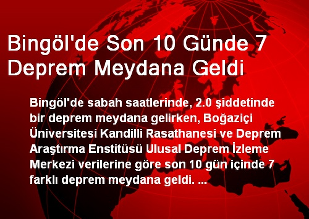 Bingöl\'de Son 10 Günde 7 Deprem Meydana Geldi