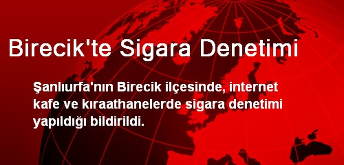 Birecik\'te Sigara Denetimi