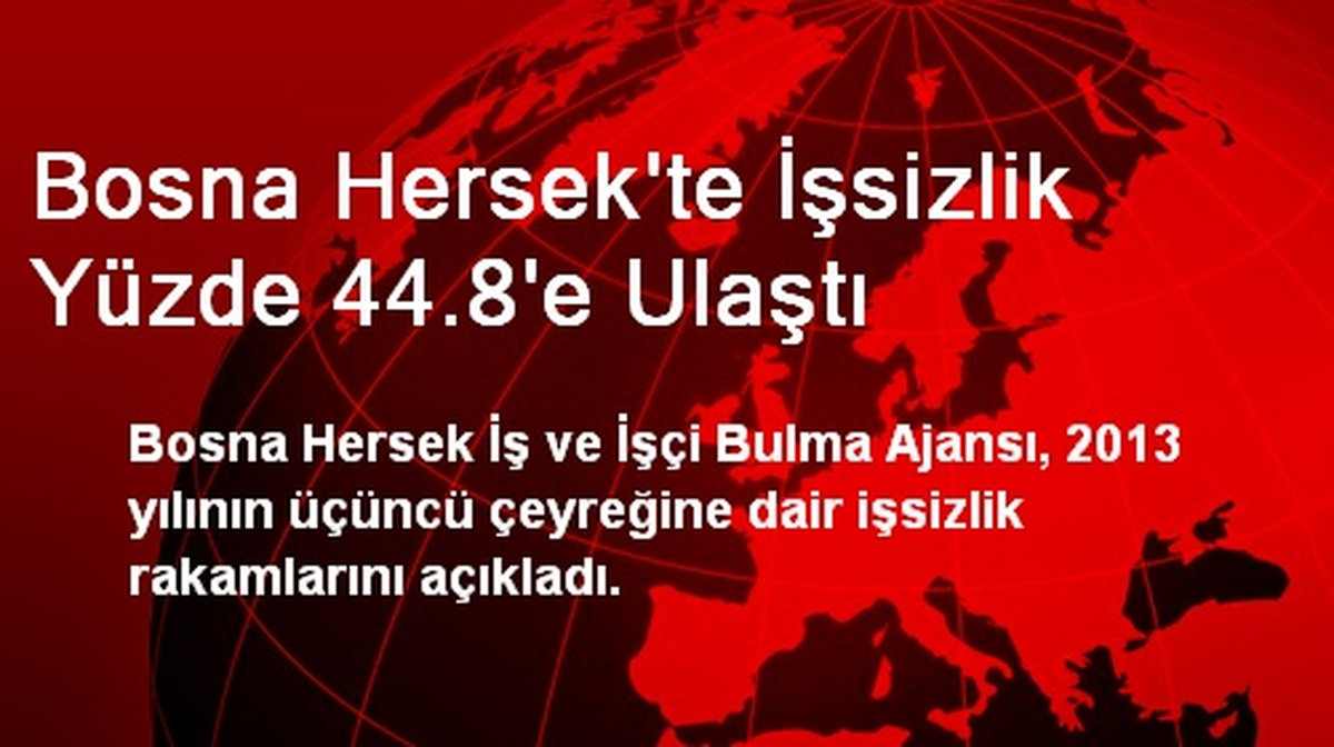 Bosna Hersek\'te İşsizlik Yüzde 44.8\'e Ulaştı