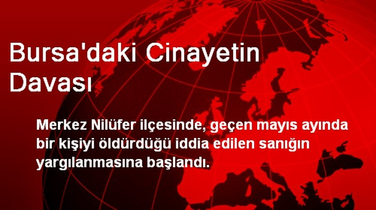Bursa\'daki Cinayetin Davası