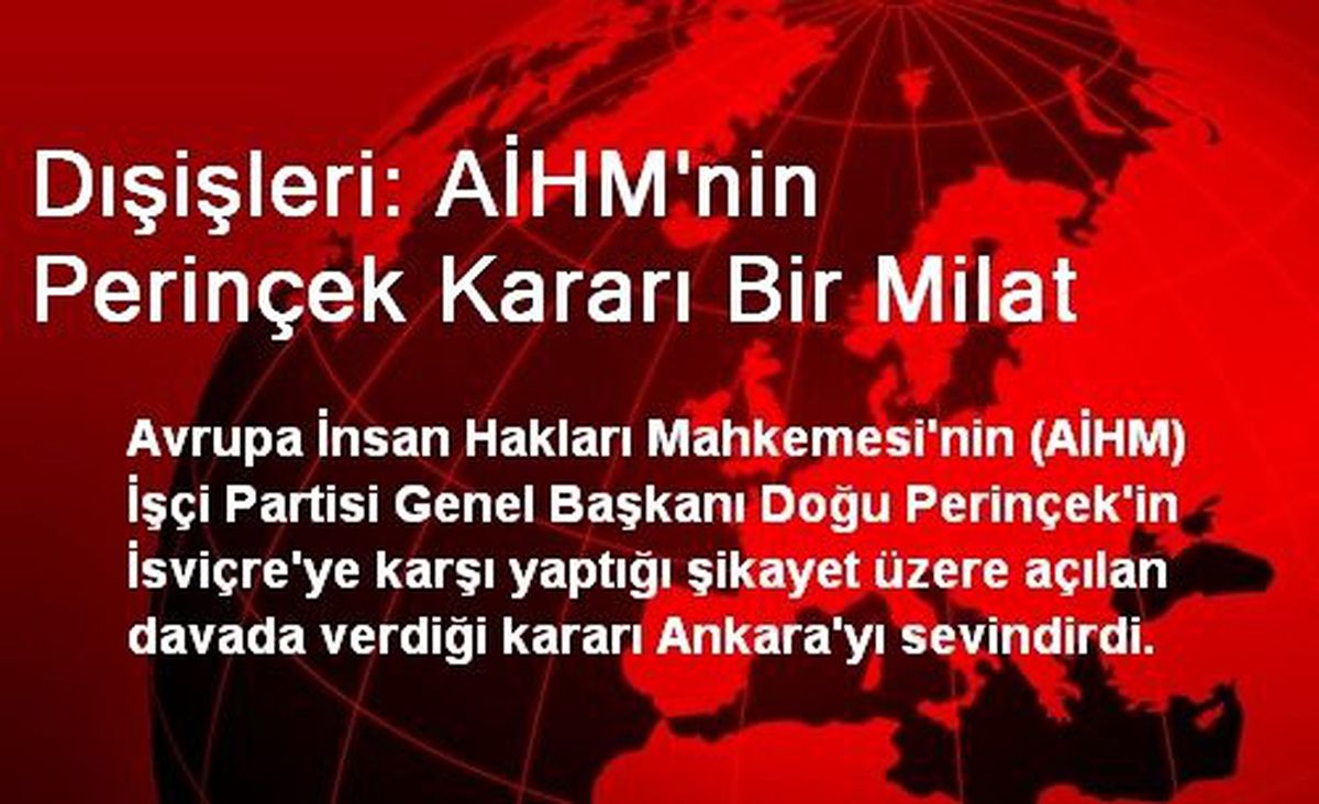 Dışişleri: AİHM\'nin Perinçek Kararı Bir Milat