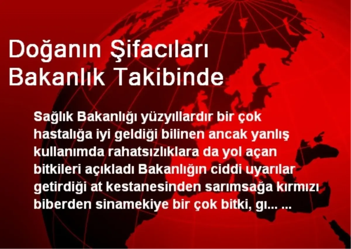 Doğanın Şifacıları Bakanlık Takibinde