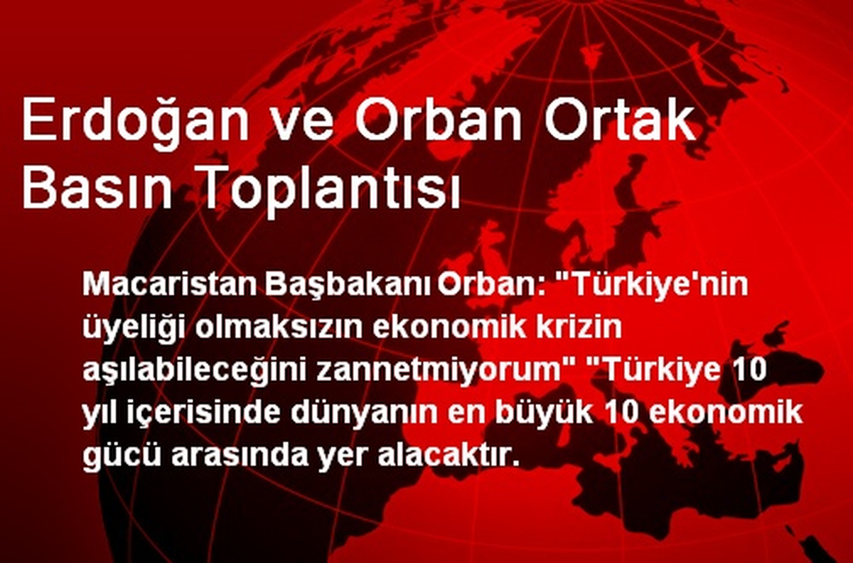 Erdoğan ve Orban Ortak Basın Toplantısı