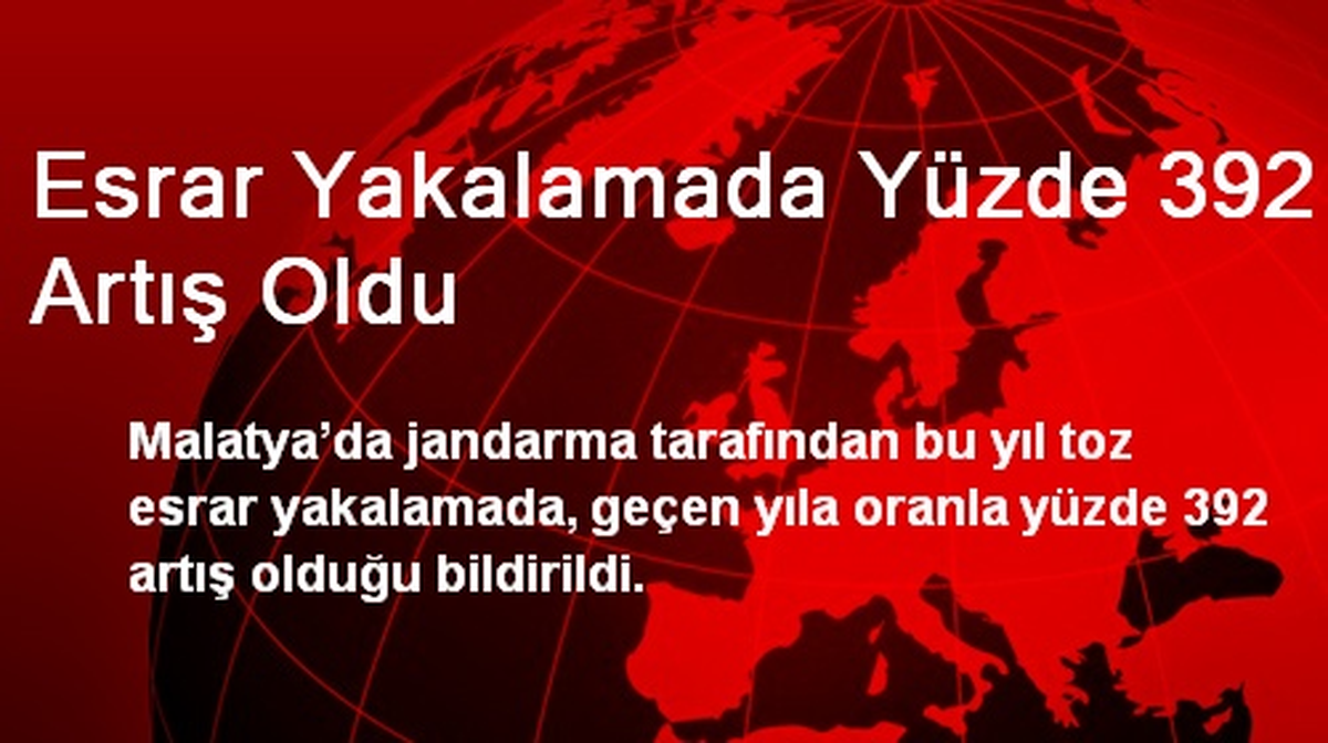 Esrar Yakalamada Yüzde 392 Artış Oldu