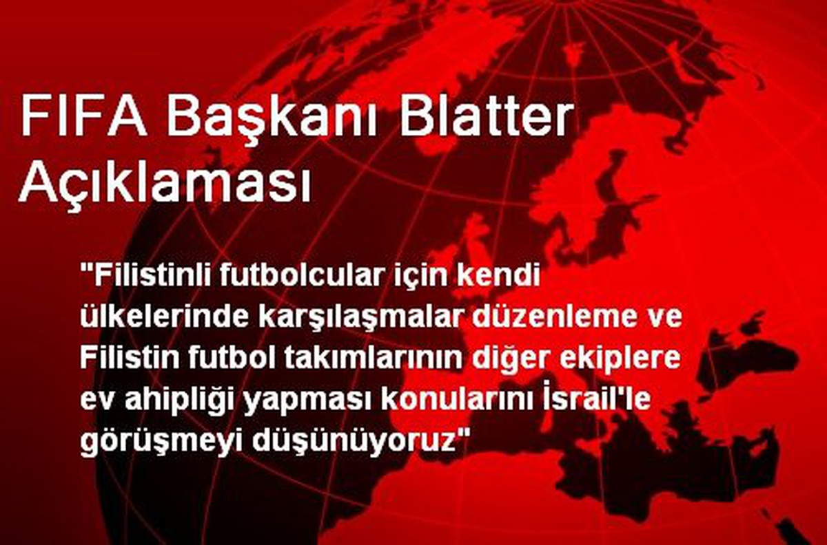 FIFA Başkanı Blatter Açıklaması