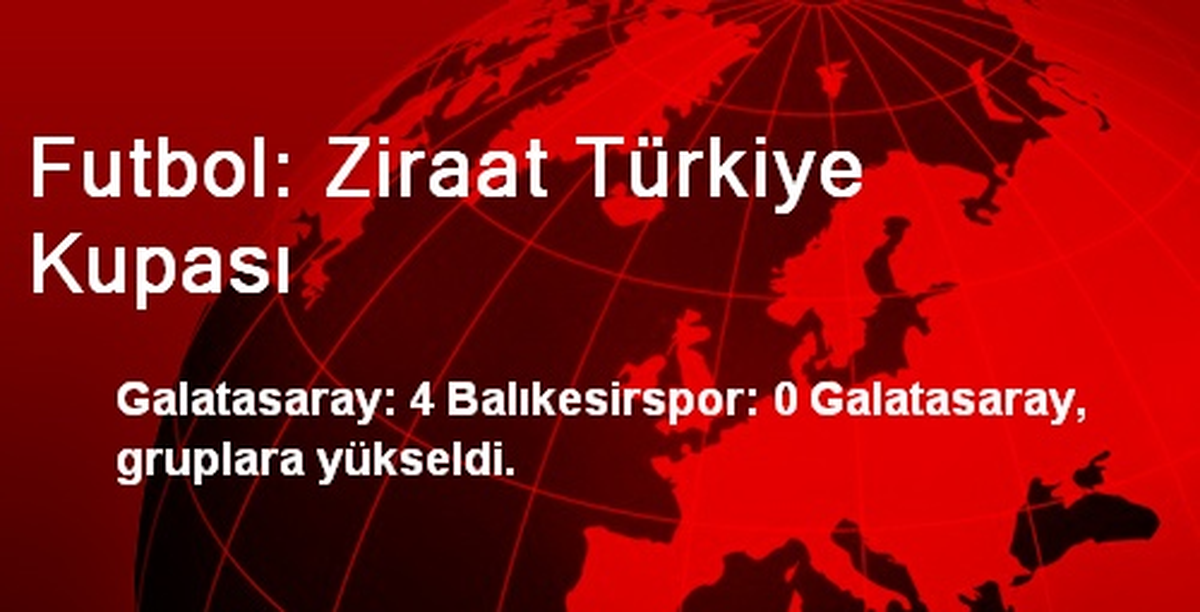 Futbol: Ziraat Türkiye Kupası