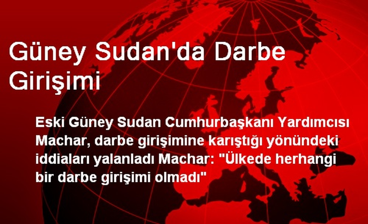 Güney Sudan\'da Darbe Girişimi