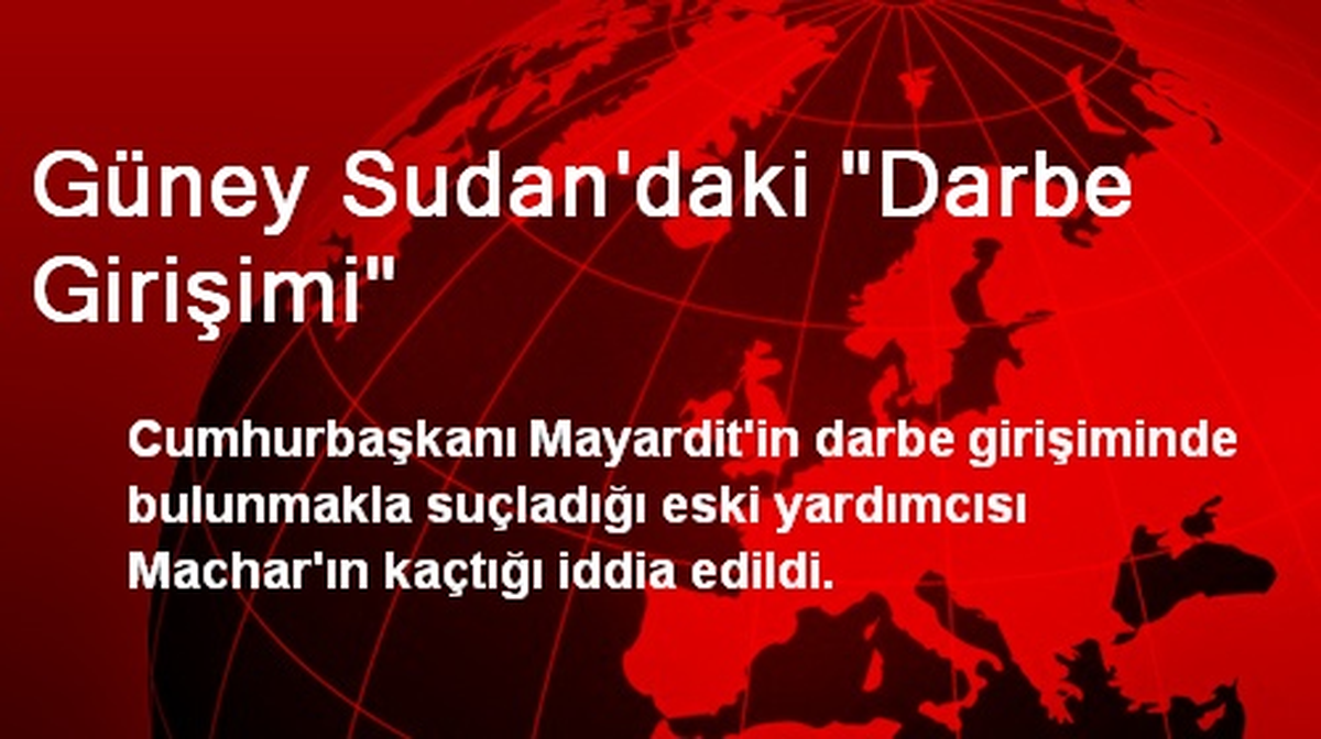 Güney Sudan\'daki "Darbe Girişimi"