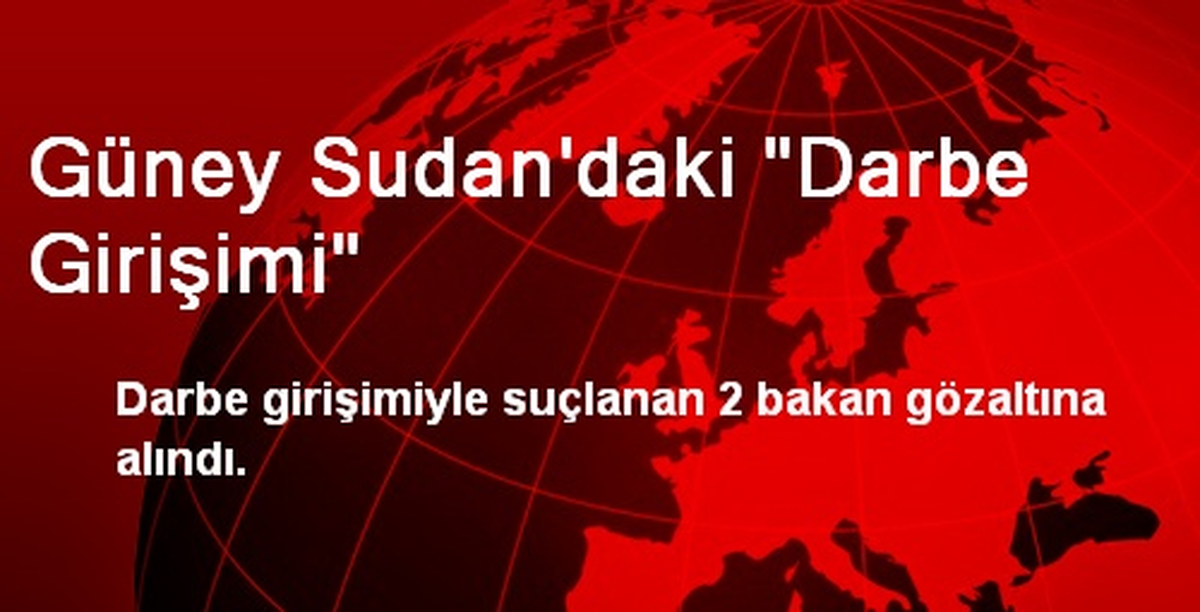 Güney Sudan\'daki "Darbe Girişimi"