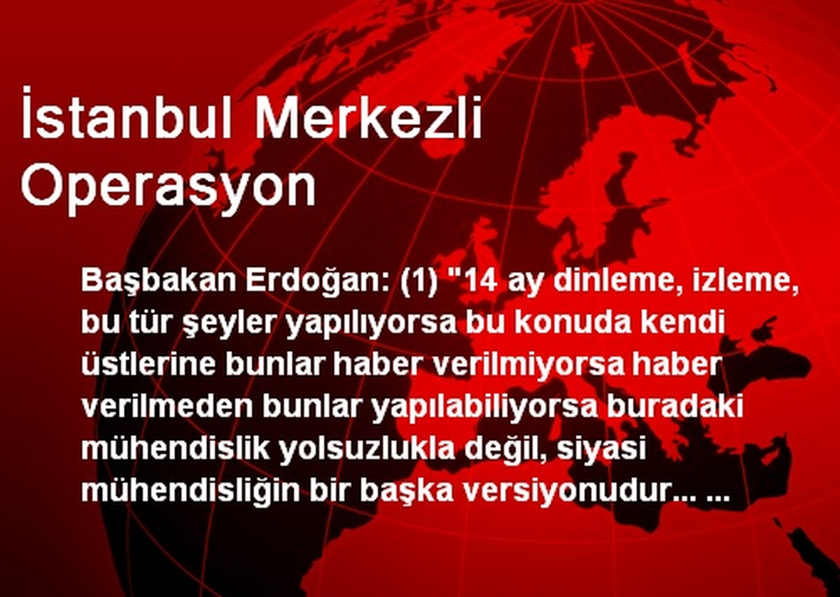 İstanbul Merkezli Operasyon