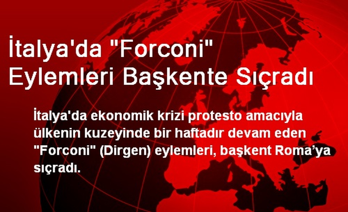 İtalya\'da "Forconi" Eylemleri Başkente Sıçradı