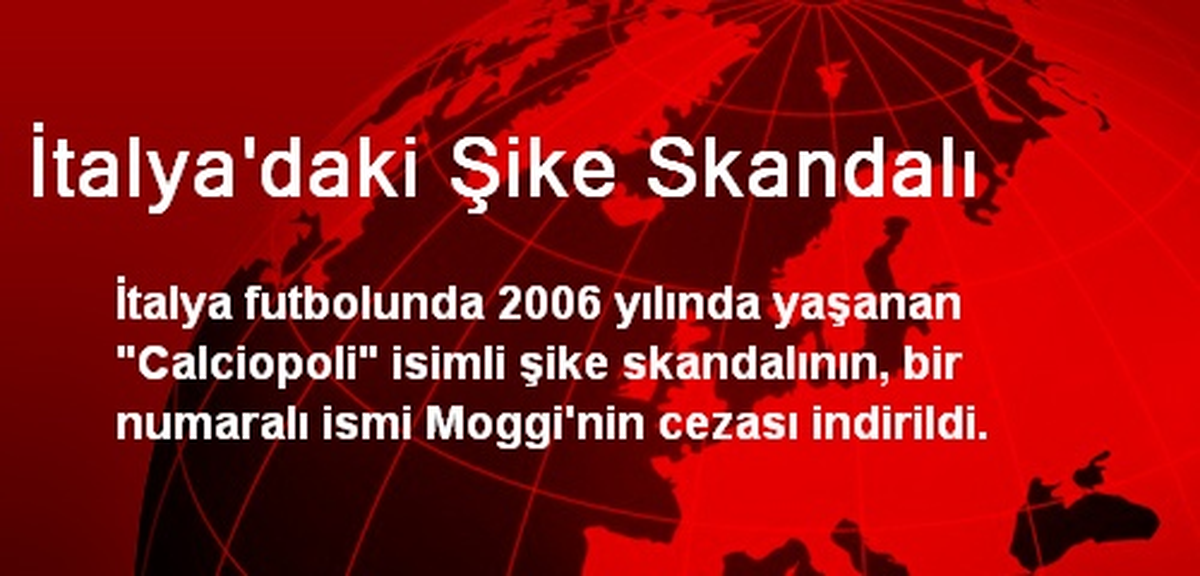 İtalya\'daki Şike Skandalı