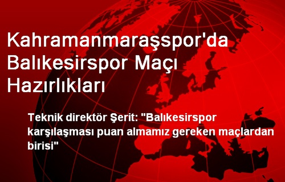 Kahramanmaraşspor\'da Balıkesirspor Maçı Hazırlıkları