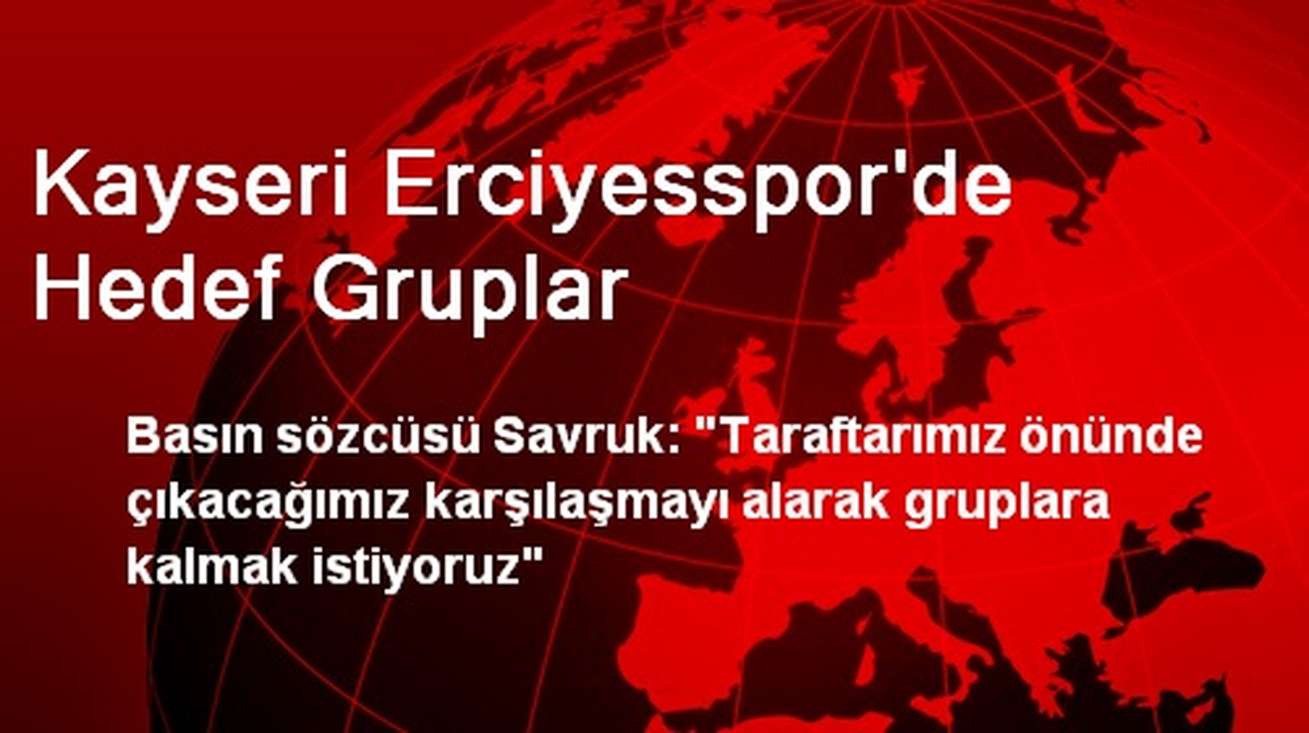 Kayseri Erciyesspor\'de Hedef Gruplar