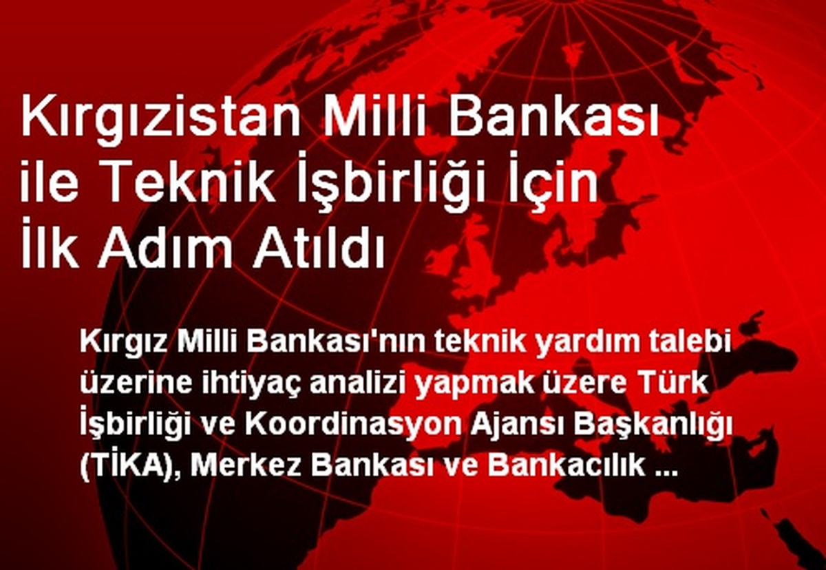 Kırgızistan Milli Bankası ile Teknik İşbirliği İçin İlk Adım Atıldı