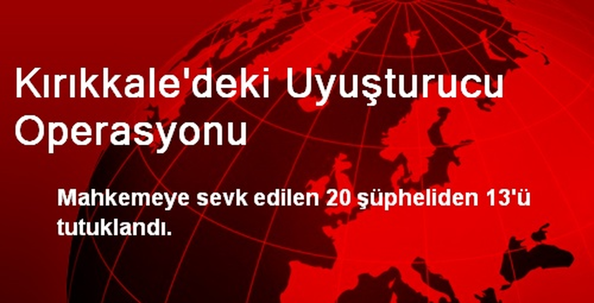 Kırıkkale\'deki Uyuşturucu Operasyonu