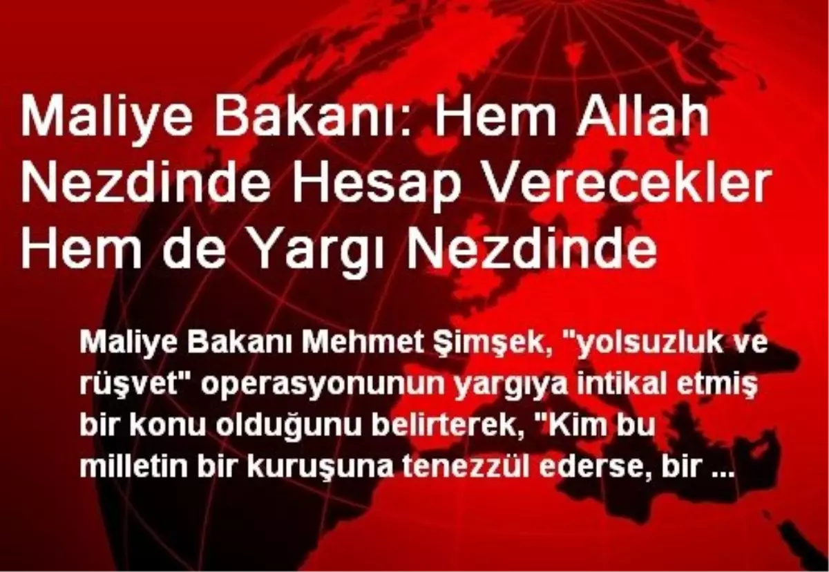 "Hem Allah Nezdinde Hesap Verecekler Hem de Yargı Nezdinde"