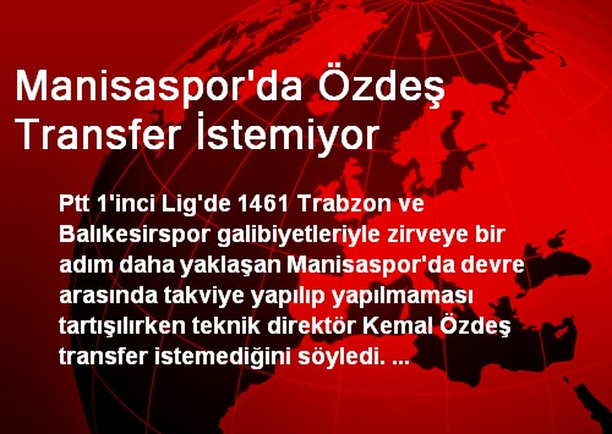 Manisaspor\'da Özdeş Transfer İstemiyor