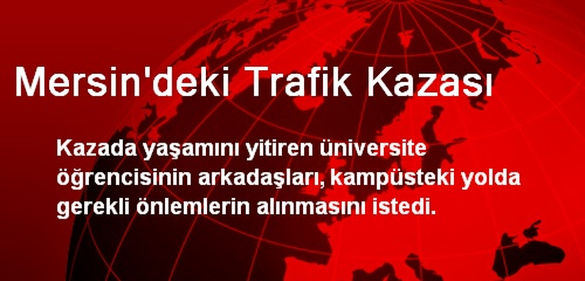 Mersin\'deki Trafik Kazası