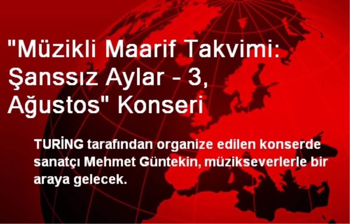 TURİNG\'in Düzenlediği Konserde Mehmet Güntekin Sahne Alacak