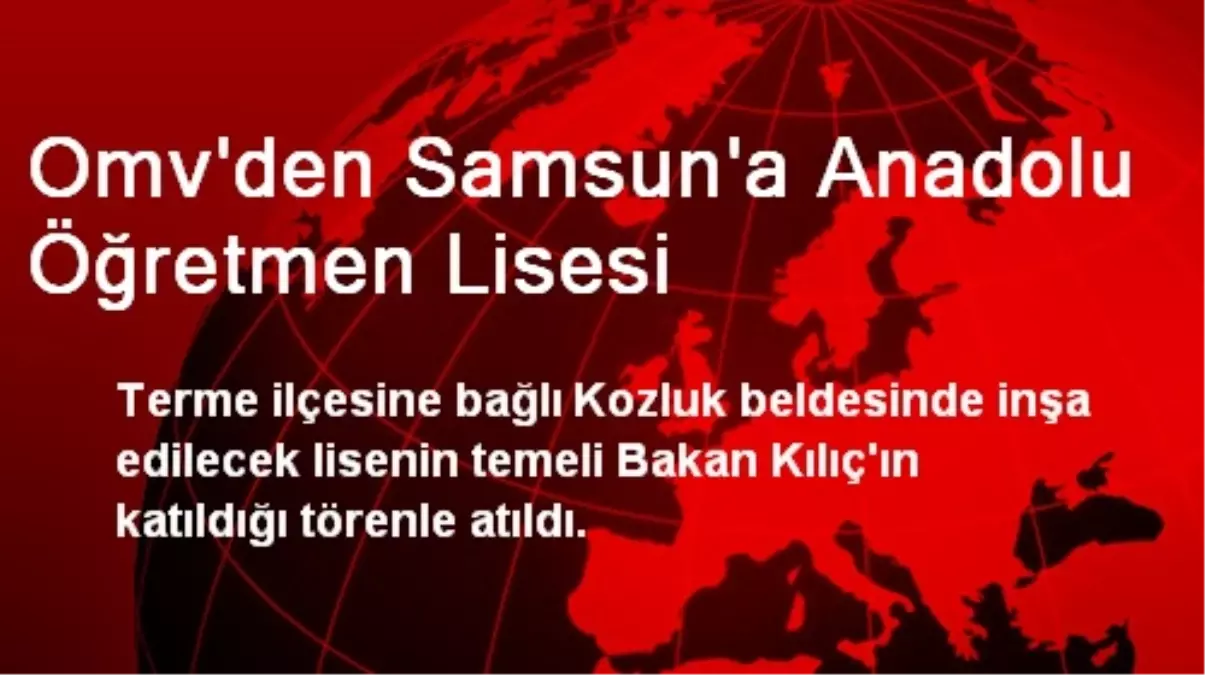Omv\'den Samsun\'a Anadolu Öğretmen Lisesi