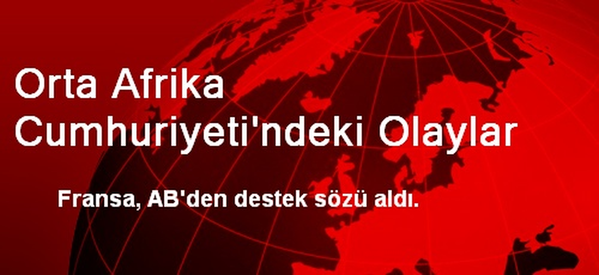 Orta Afrika Cumhuriyeti\'ndeki Olaylar
