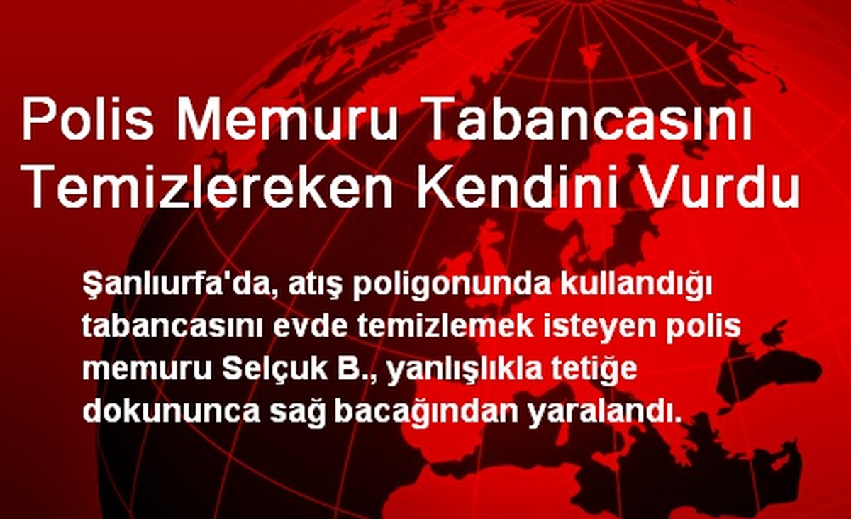 Polis Memuru Tabancasını Temizlereken Kendini Vurdu