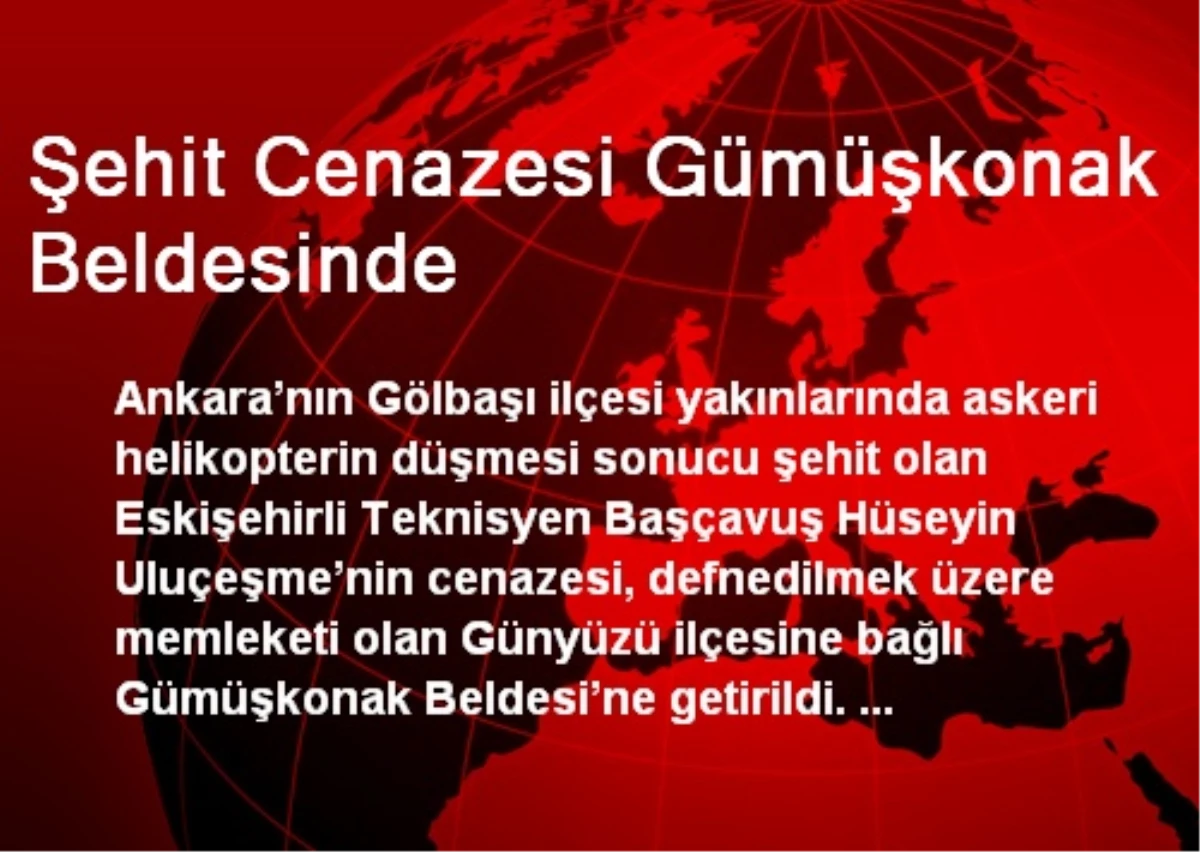 Şehit Cenazesi Gümüşkonak Beldesinde