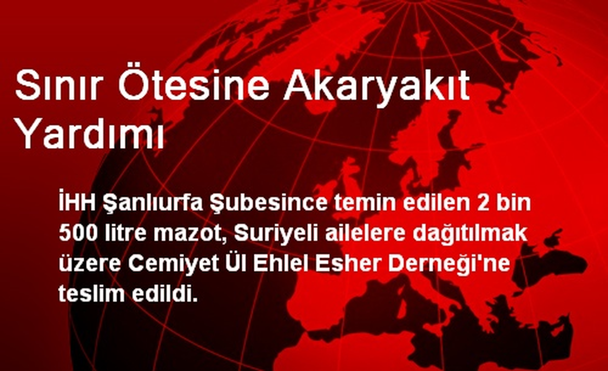Sınır Ötesine Akaryakıt Yardımı