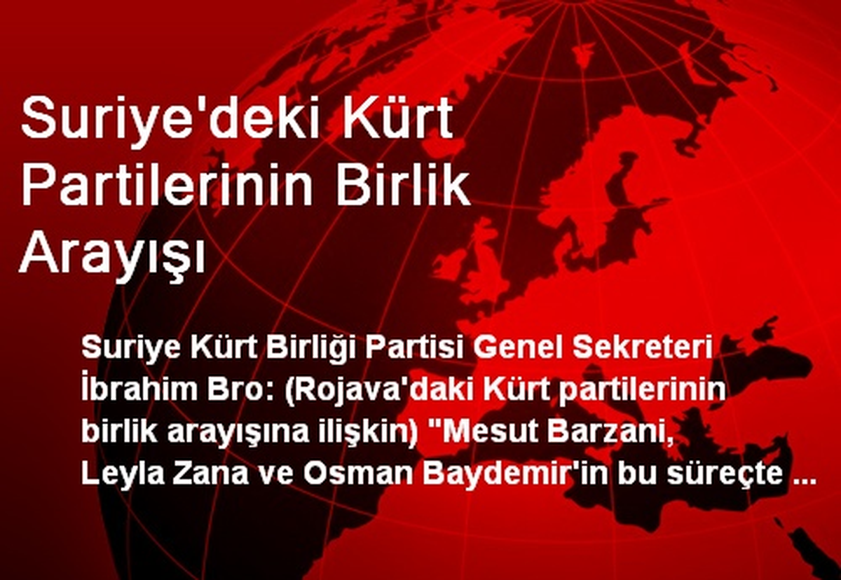 Suriye\'deki Kürt Partilerinin Birlik Arayışı