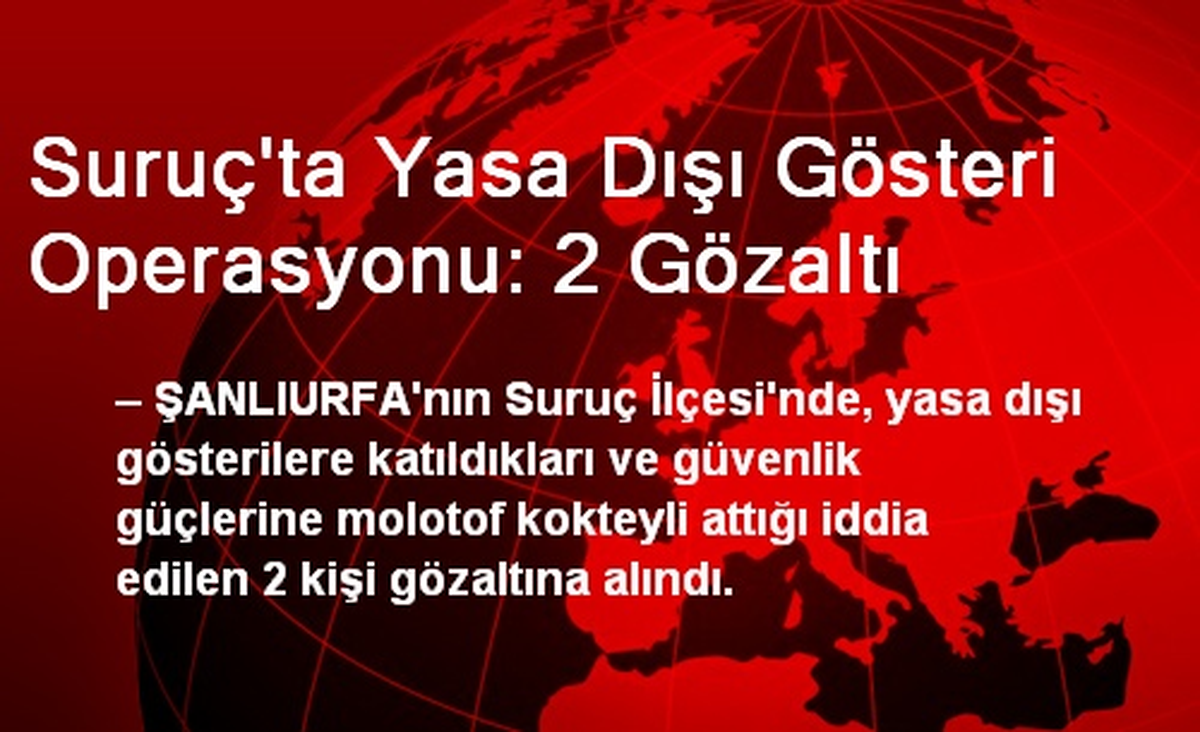 Suruç\'ta Yasa Dışı Gösteri Operasyonu: 2 Gözaltı