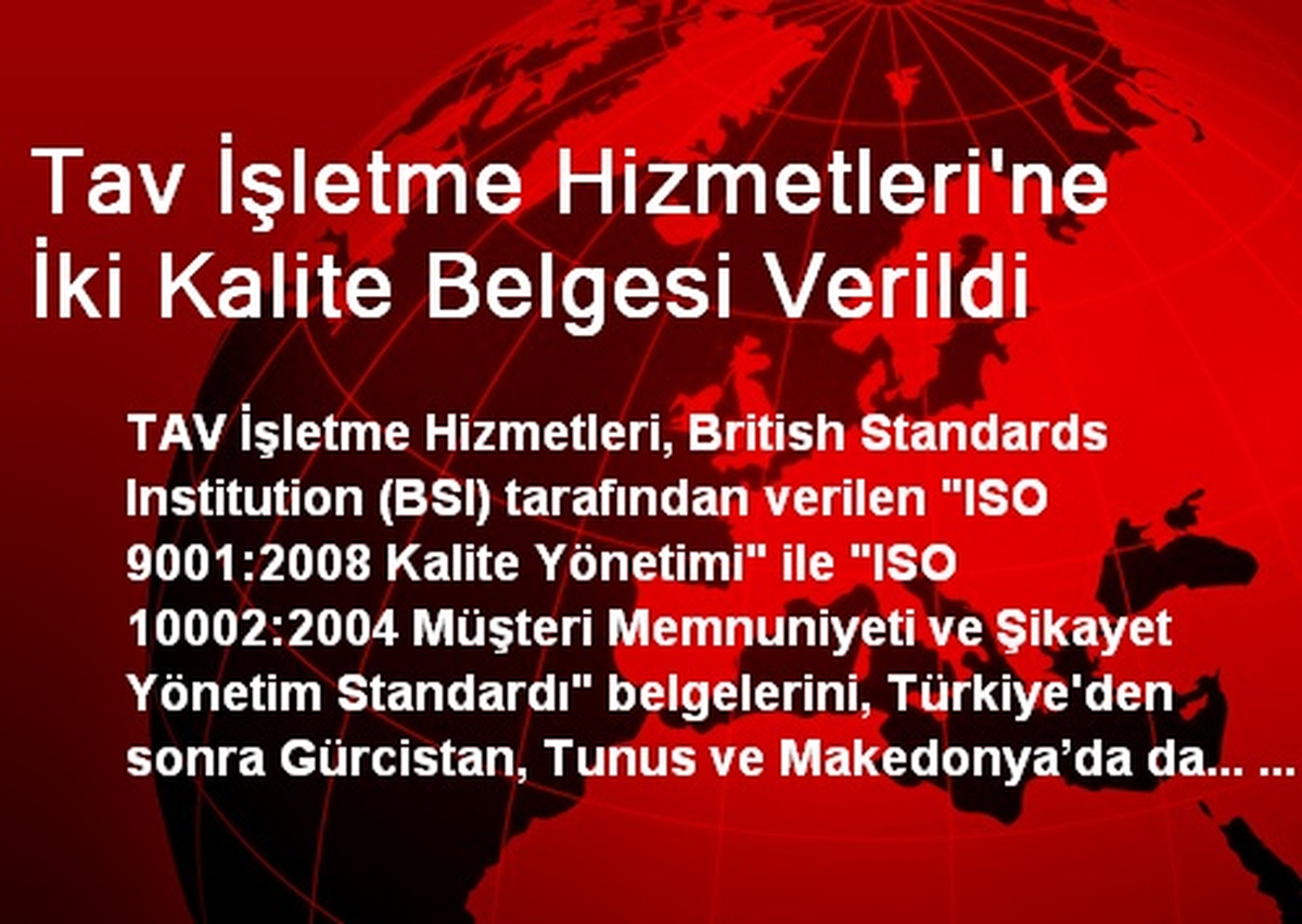 Tav İşletme Hizmetleri\'ne İki Kalite Belgesi Verildi