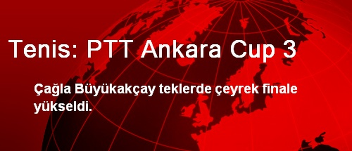 Tenis: PTT Ankara Cup 3