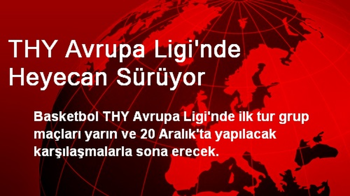 THY Avrupa Ligi\'nde Heyecan Sürüyor