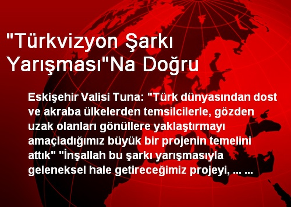 "Türkvizyon Şarkı Yarışması"Na Doğru