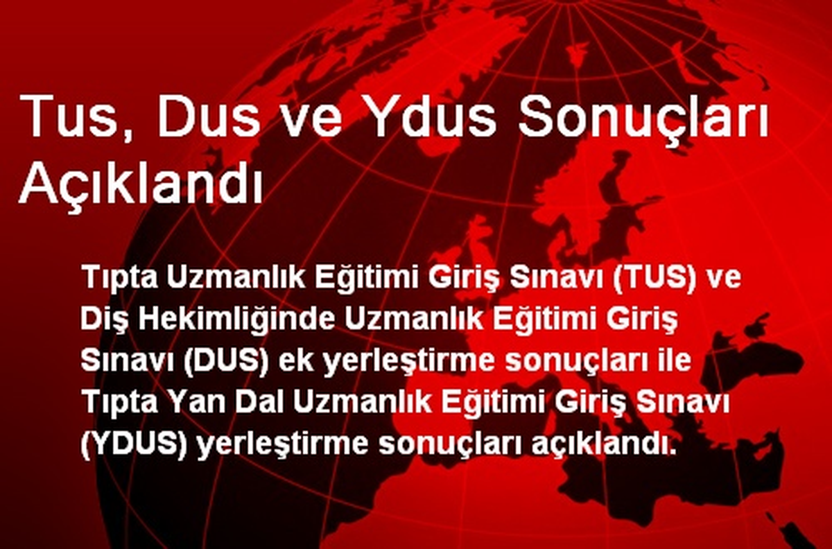Tus, Dus ve Ydus Sonuçları Açıklandı