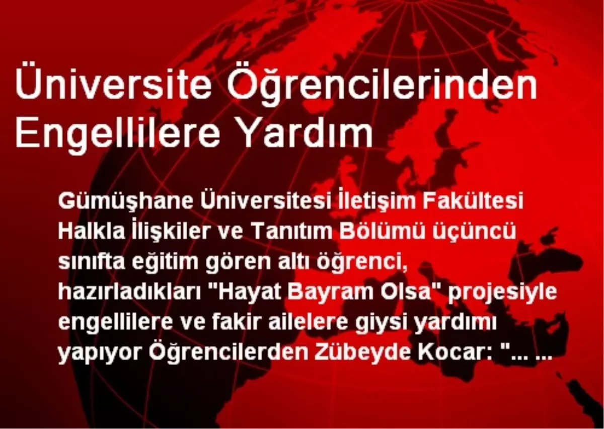 Üniversite Öğrencilerinden Engellilere Yardım