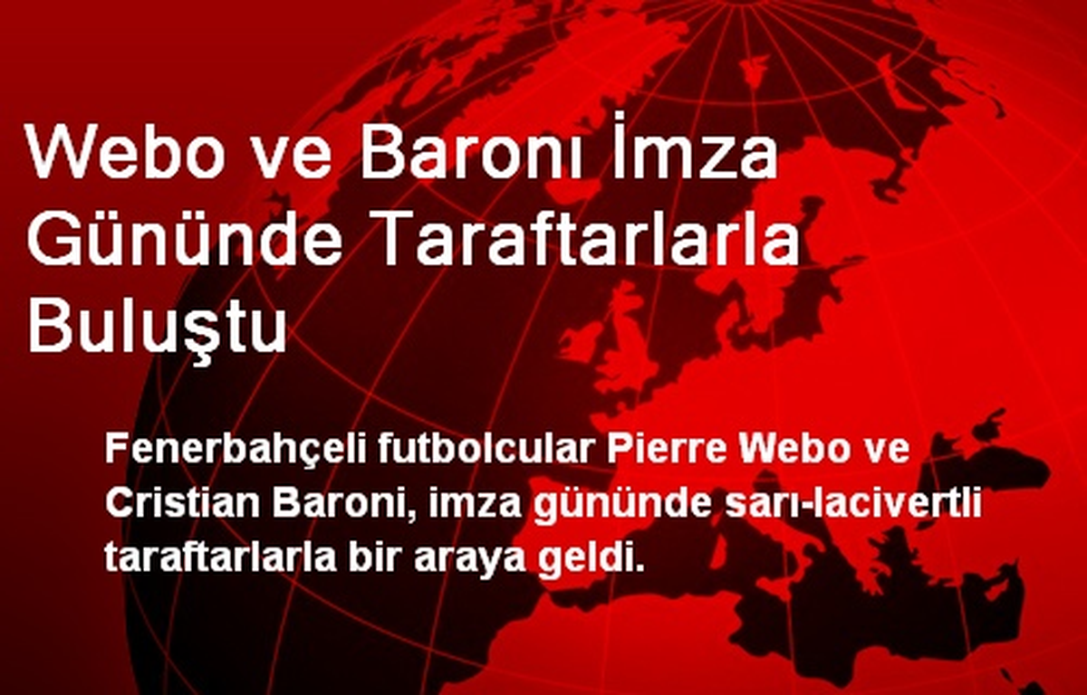 Webo ve Baronı İmza Gününde Taraftarlarla Buluştu