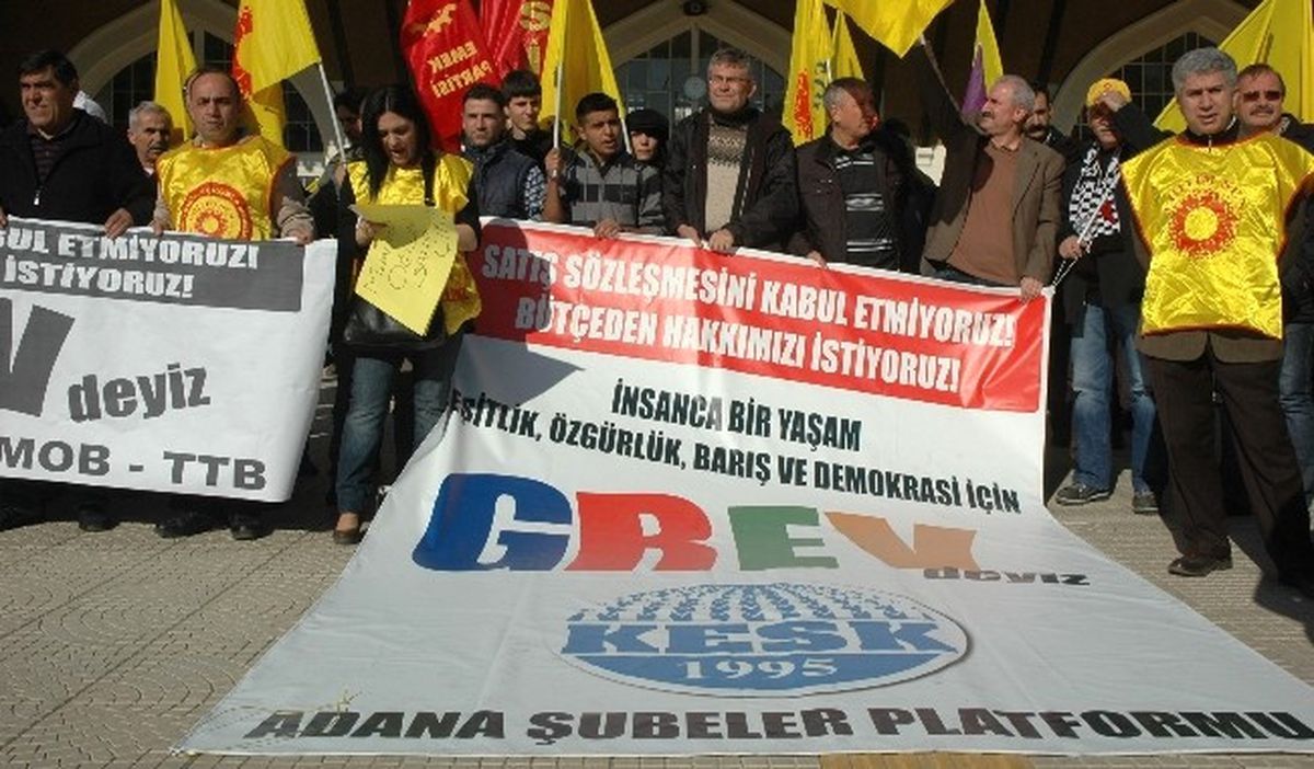 Kesk Üyeleri Adana\'da Greve Gitti