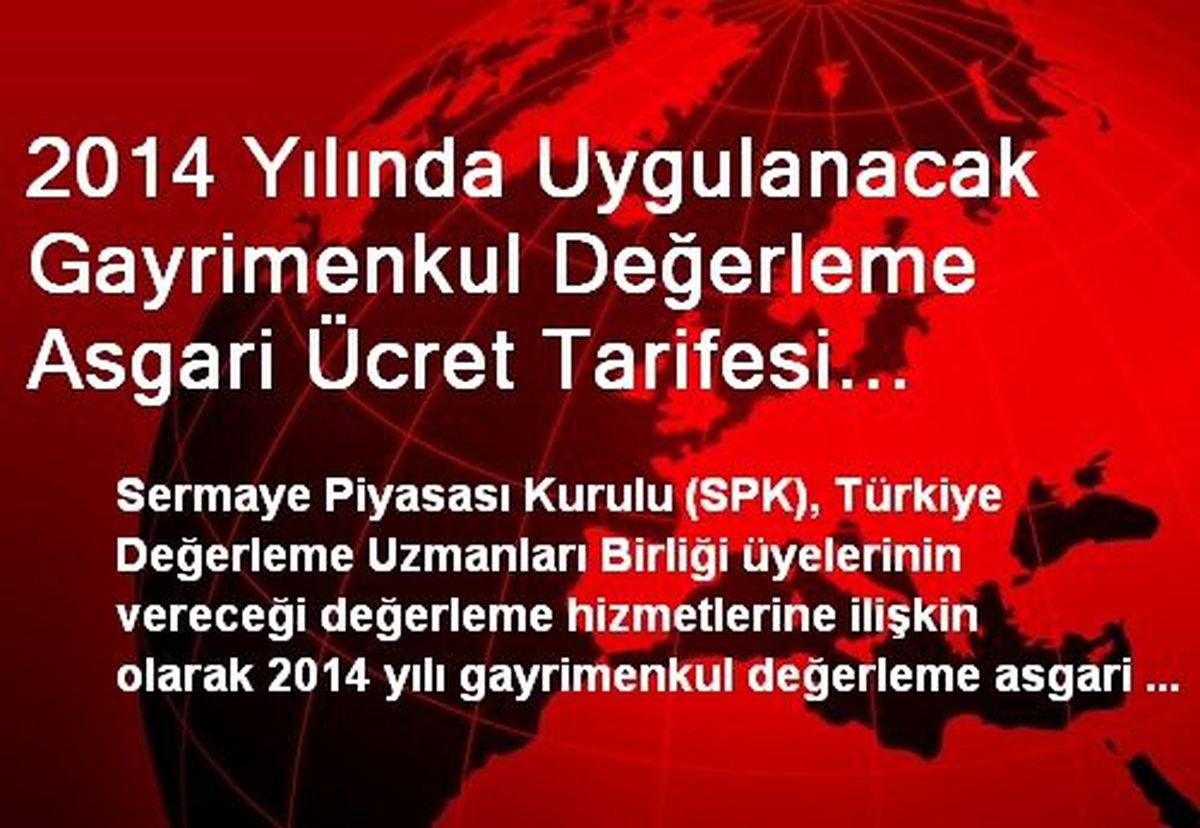 2014 Yılında Uygulanacak Gayrimenkul Değerleme Asgari Ücret Tarifesi Belirlendi