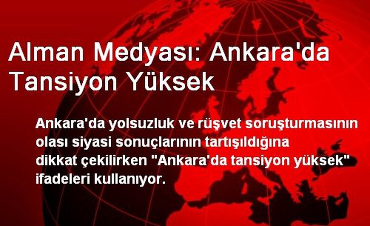 Alman Medyası: Ankara\'da Tansiyon Yüksek
